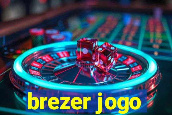 brezer jogo